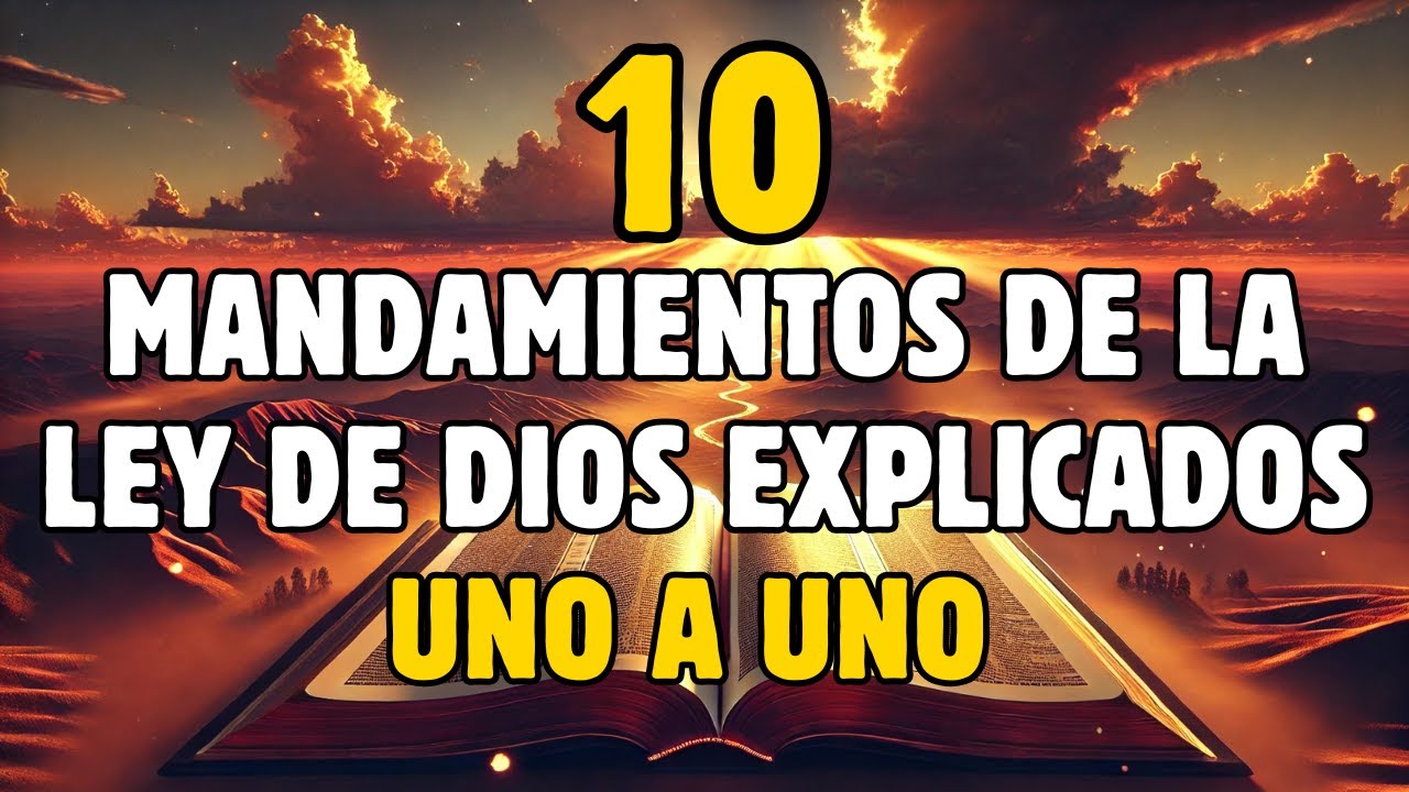 LOS 10 MANDAMIENTOS DE LA LEY DE DIOS EXPLICADOS UNO A UNO 📜 El Cuarto Te Sorprenderá