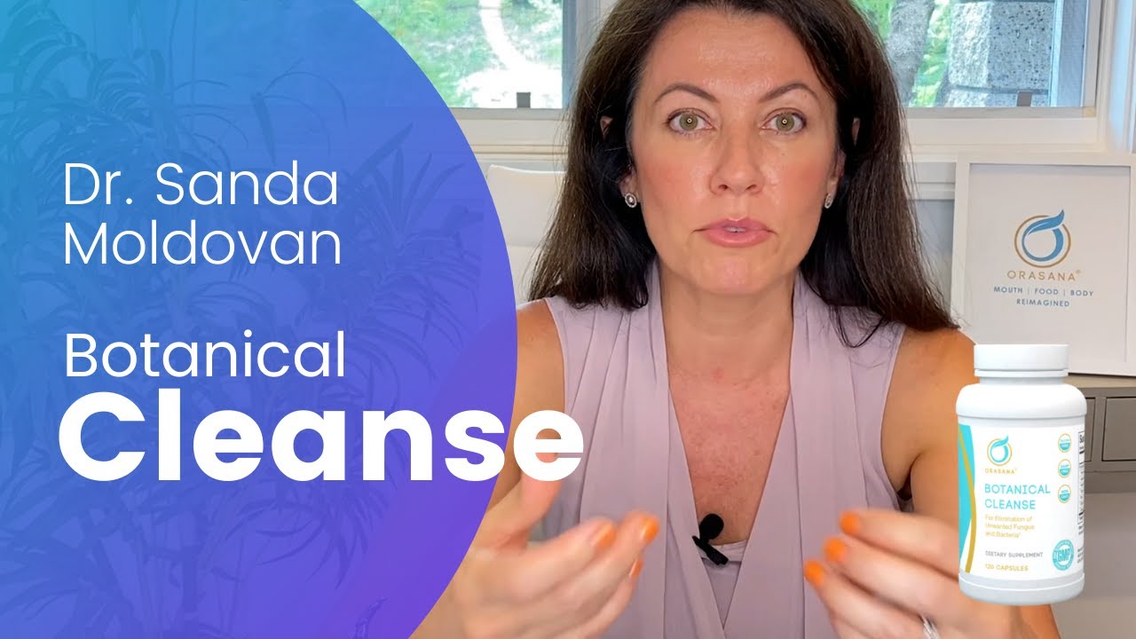 Orasana® Botanical Cleanse | Dr. Sanda Moldovan