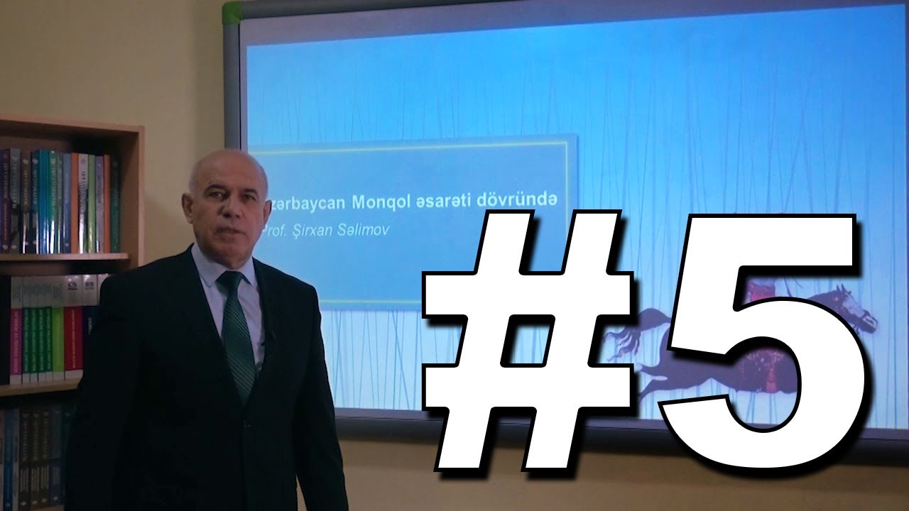 Azərbaycan tarixi Videodərs 5 (Azərbaycan Monqol əsarəti dövründə)