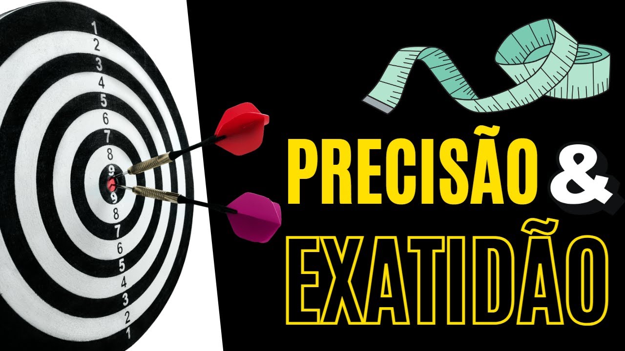 Precis&atilde;o e exatid&atilde;o em medidas