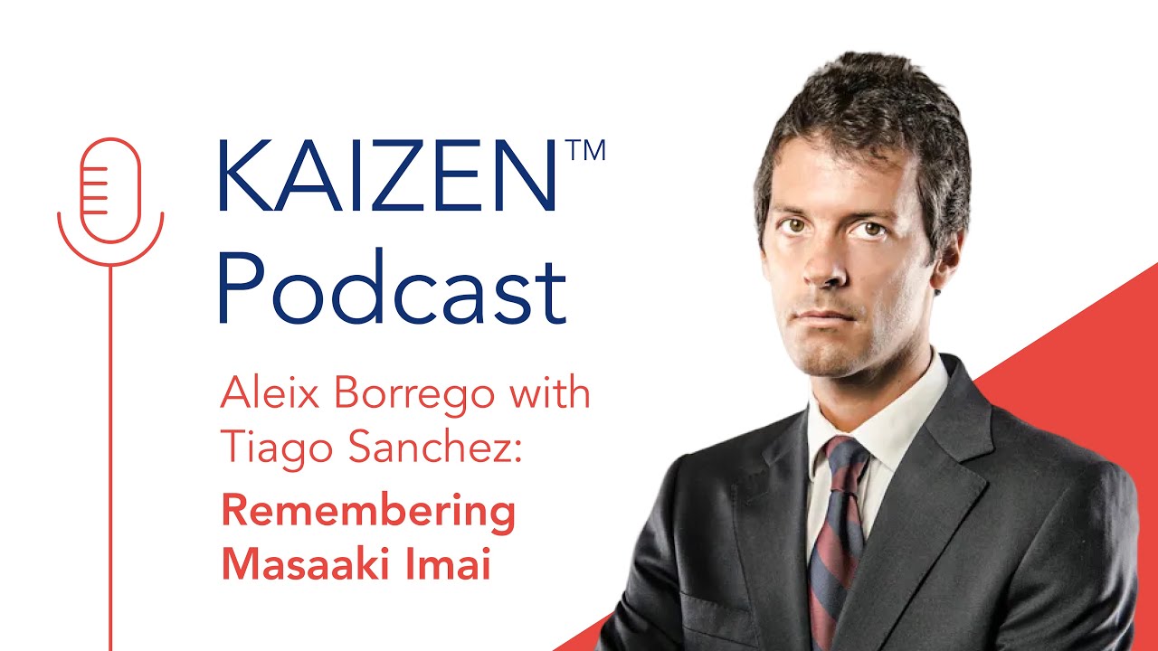 Remembering Masaaki Imai – Podcast with Aleix Borrego and Tiago Sanchez