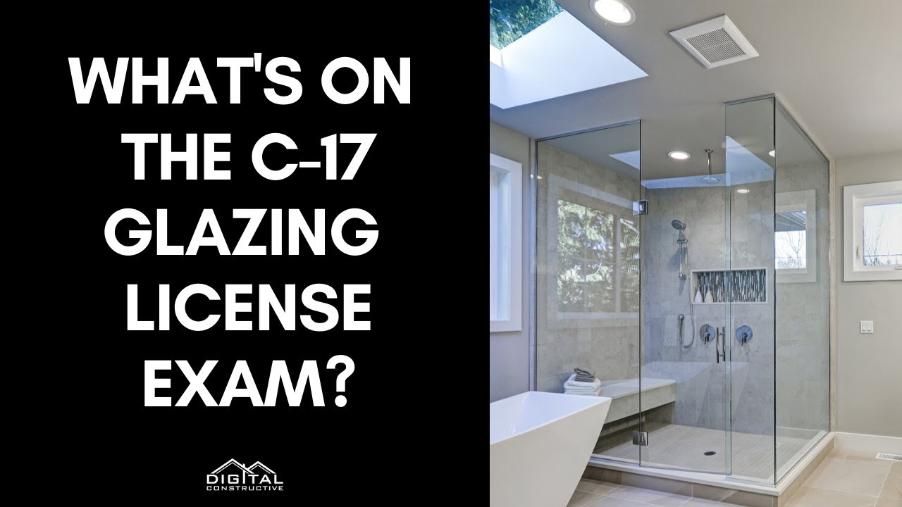 How to Pass Your C-17 License Exam in 5 Easy Steps! - California Glazing Contractors License Exam