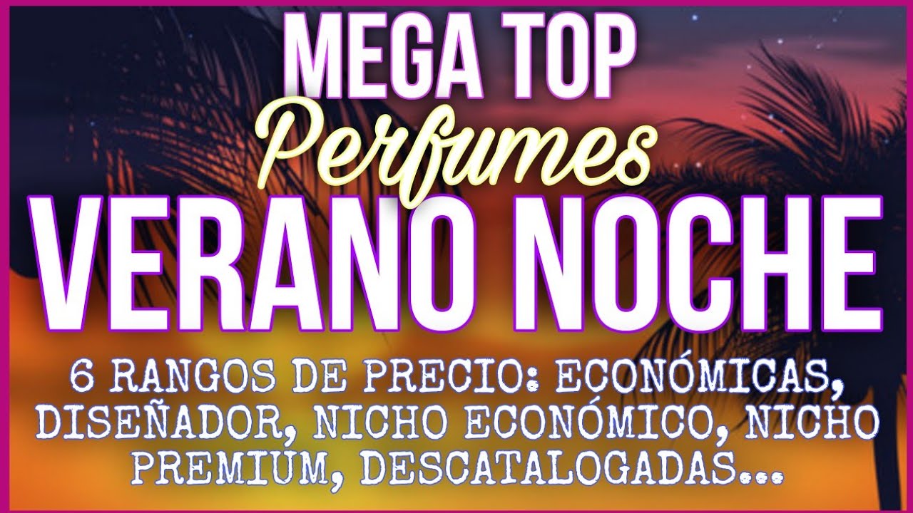 🔥 MEGA TOP 🔥 FRAGANCIAS VERANO NOCHE 🍹 Perfumes económicos, nicho, diseñador...