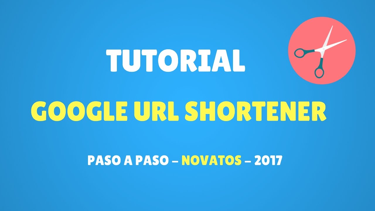 Tutorial Google URL Shortener
