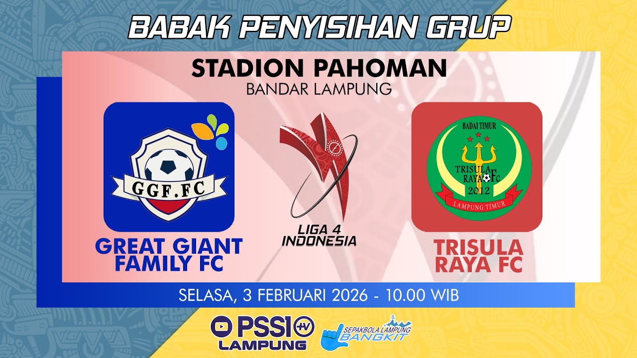 [🔴LIVE] Great Giant Family FC vs Trisula Raya FC | LIGA 4 2026 PROVINSI LAMPUNG