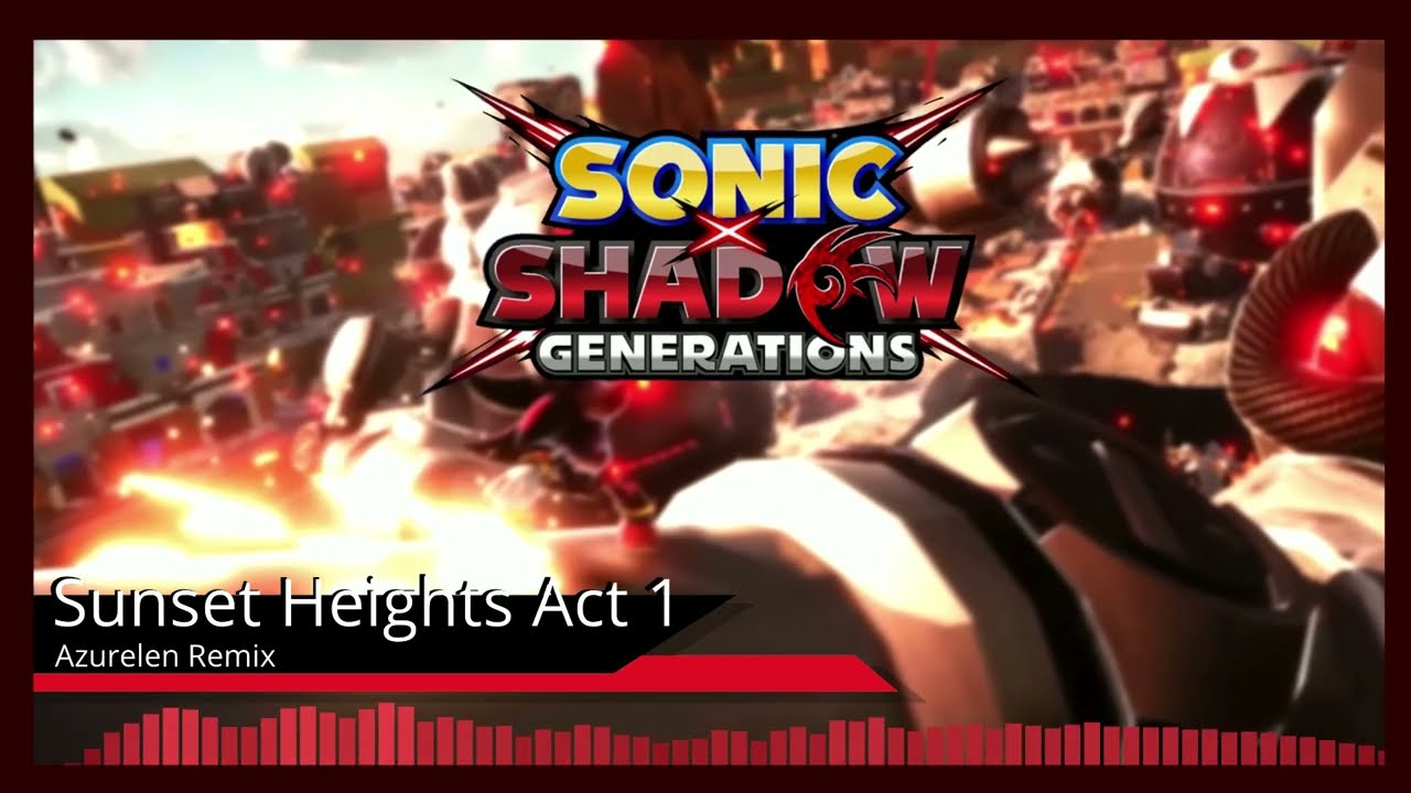 SONIC X SHADOW GENERATIONS - Sunset Heights Act 1 - Azurelen Remix (100 SUBSCRIBER SPECIAL)