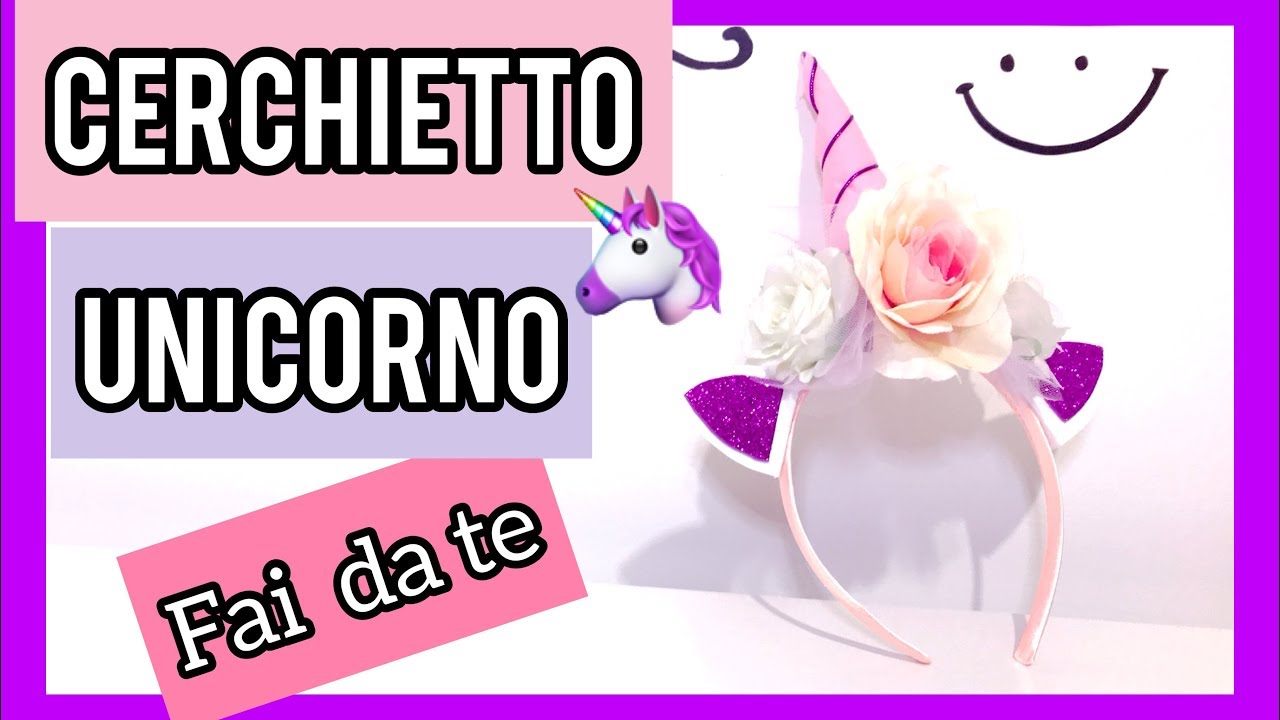 Cerchietto UNICORNO fai da te! Tutorial