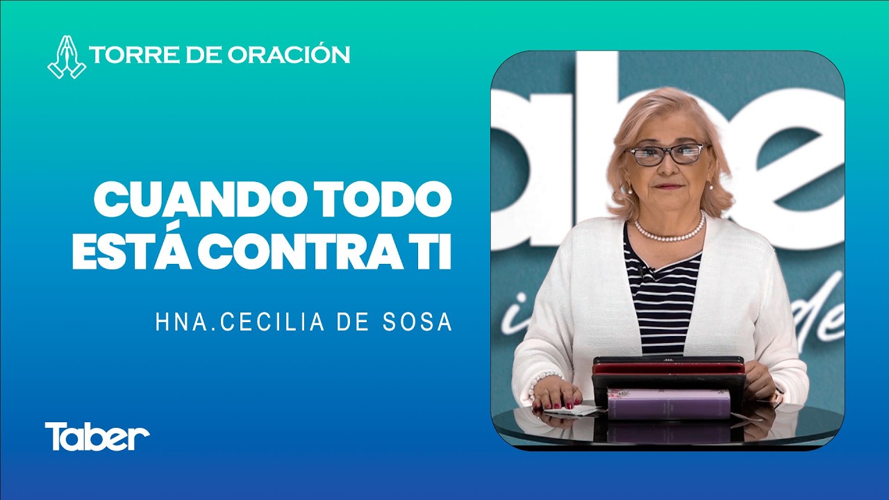 EN VIVO | Torre de oración: Cuando todo está contra ti