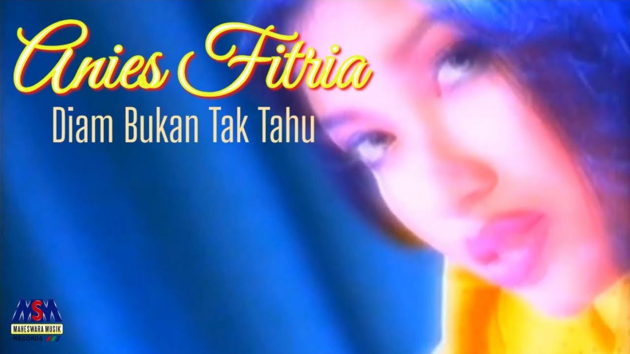 ANIES FITRIA - DIAM BUKAN TAK TAHU [OFFICIAL MUSIC VIDEO]