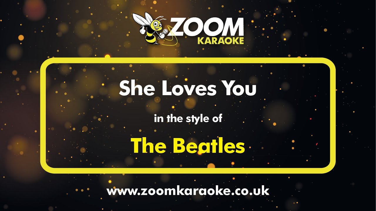 The Beatles - She Loves You - Karaoke Version from Zoom Karaoke