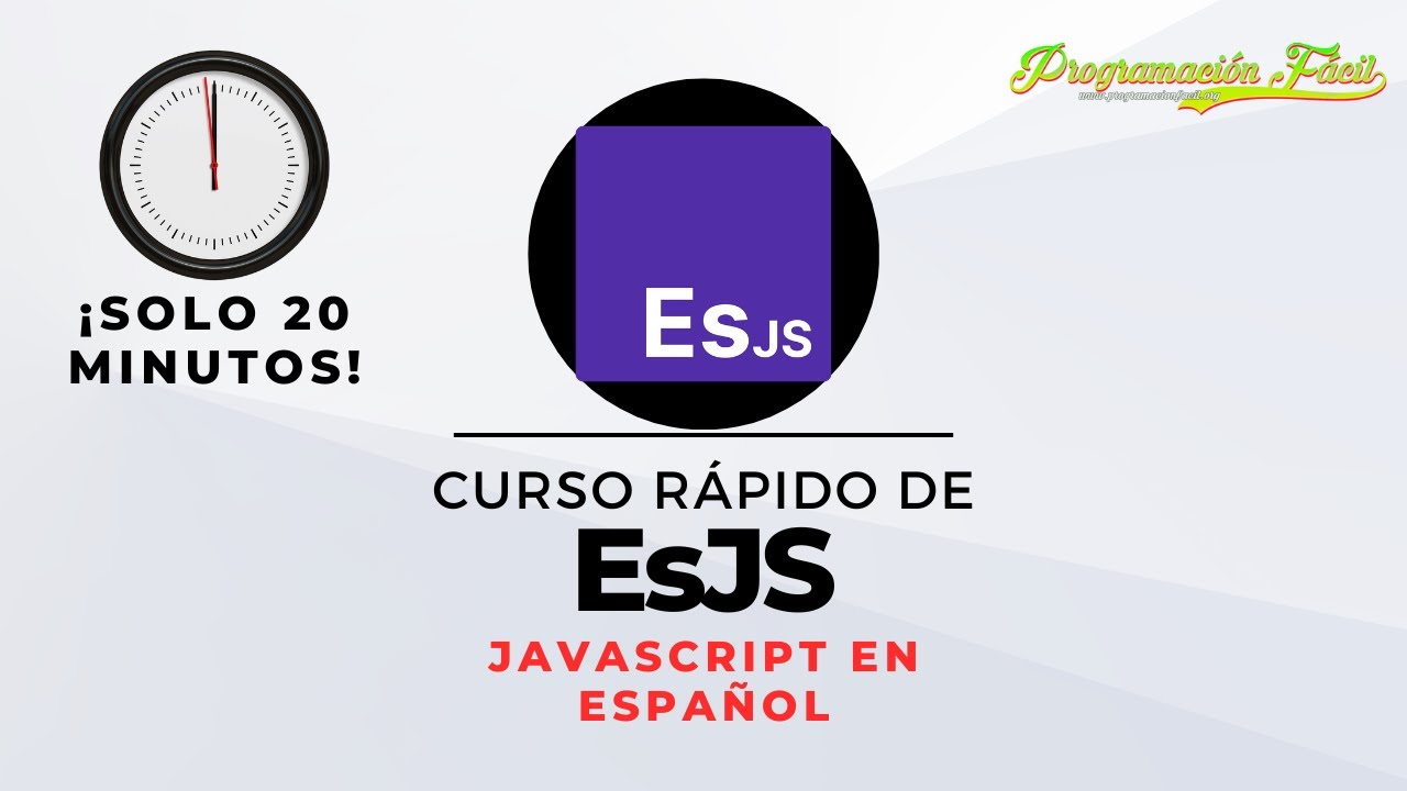 ESJS - Curso rápido - JAVASCRIPT EN ESPAÑOL - 