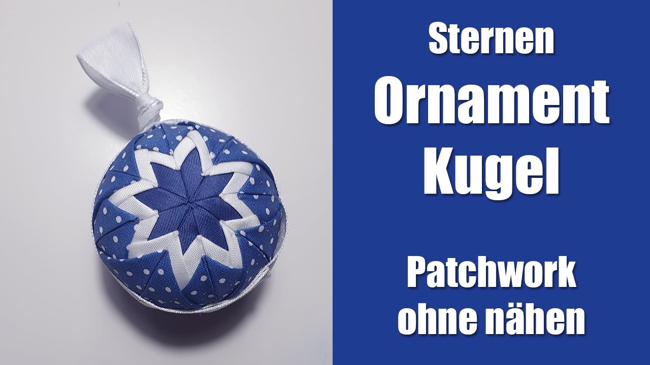 Sternen Ornament Kugel Patchwork ohne nähen I Stoffreste I Sanni macht das