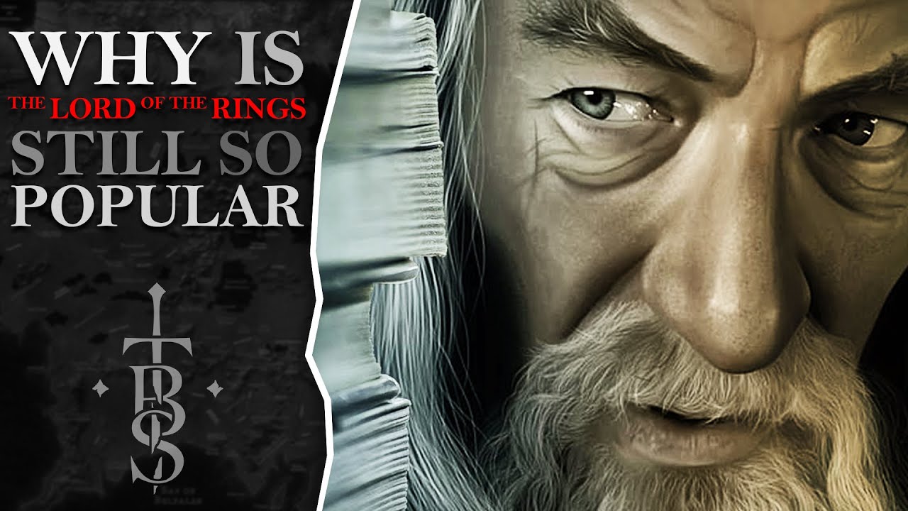 Why Is THE LORD OF THE RINGS Still So Popular?? | Middle Earth Video Essay