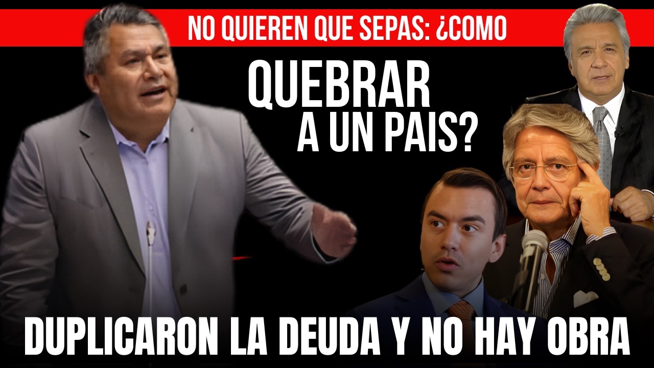 🚨 ¡NOS SAQUEARON! La Deuda se Duplicó y NO HAY OBRAS (Moreno, Lasso y Noboa al descubierto)