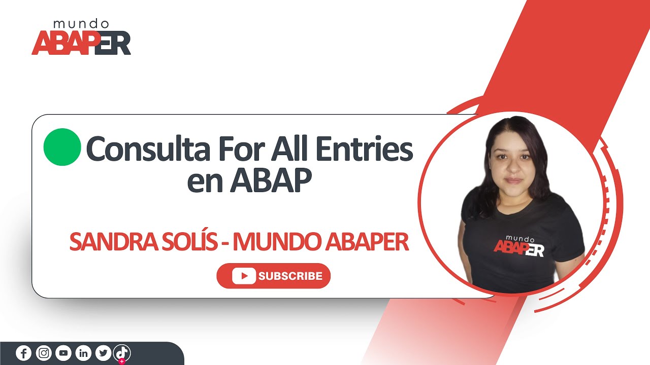 SAP ABAP desde cero - #17 FOR ALL ENTRIES - Mundo Abaper - Sandra Solís