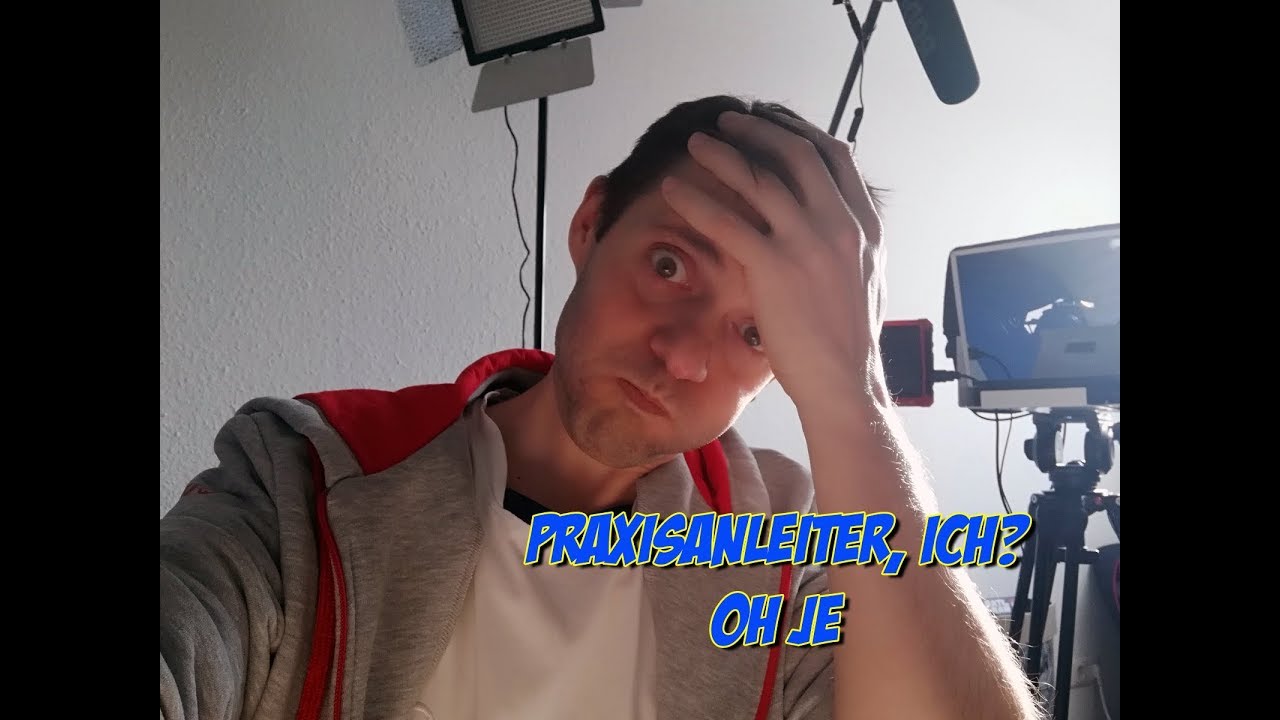 Praxisanleiter, ich? Oh je.