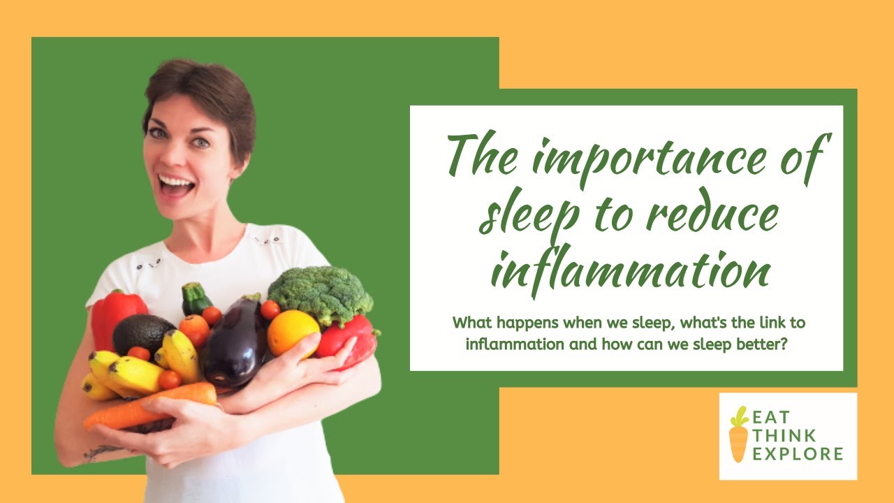 The Importance of Sleep to Reduce Inflammation