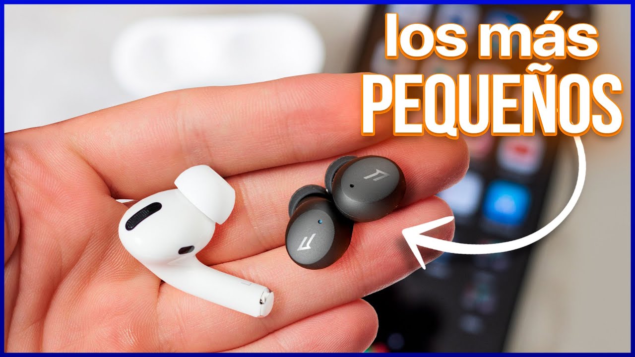 Probando los auriculares más pequeños del mercado (100€)