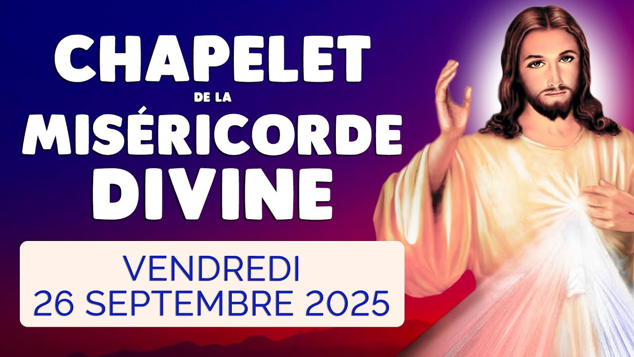 🙏﻿ CHAPELET de la MISÉRICORDE DIVINE ❤️ Vendredi 26 Septembre 2025