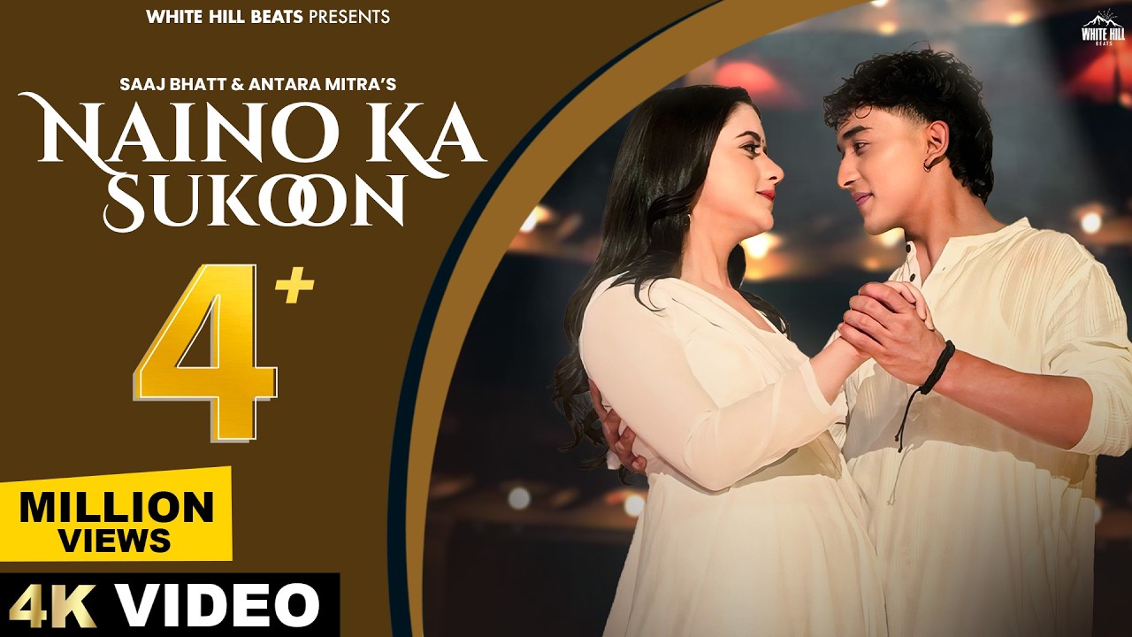 NAINO KA SUKOON (Official Video) Akash Thapa, Kritika | Saaj Bhatt, Antara Mitra | Hindi Song