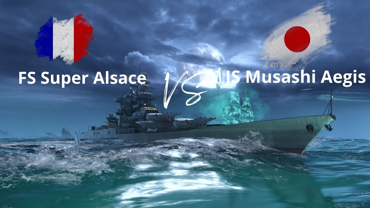FS Super Alsace VS JS Musashi Aegis in Action! - Modern Warships