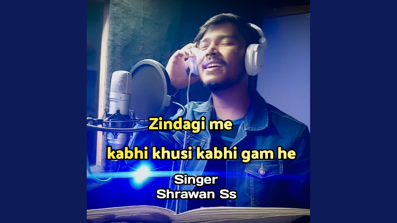 Zindagi Me Kabhi Khusi Kabhi Gam He
