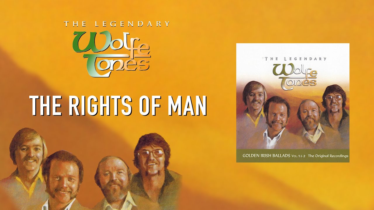 The Rights of Man - The Wolfe Tones [with Lyrics]