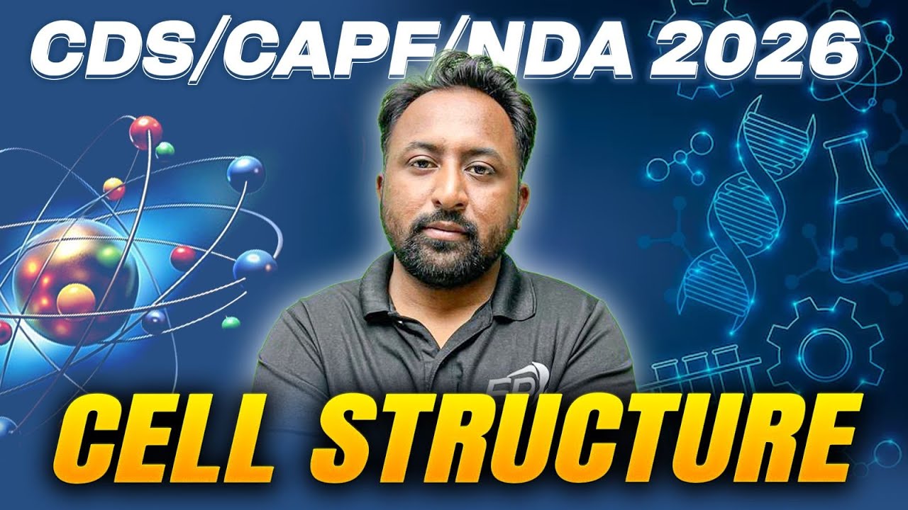 🧬 CELL STRUCTURE I CDS CAPF NDA 2026 | Science Lakshya Series| Manish Sir