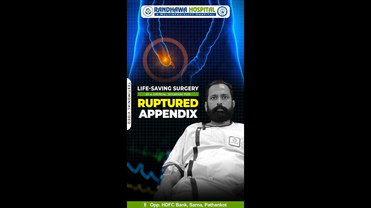 Critical Ruptured Appendix Surgery Saves Jiwan's Life - Thanks to Randhawa Hospital's OT & ICU Team