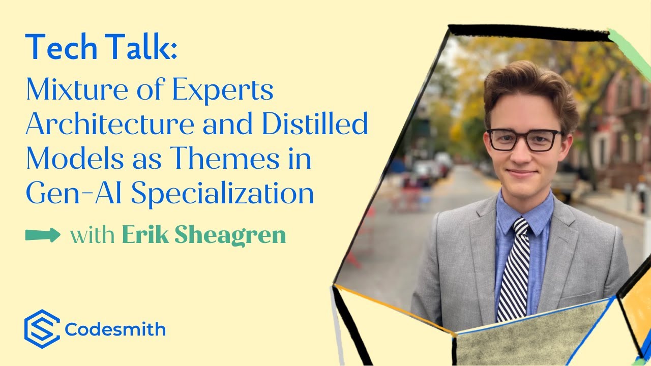 Tech Talk: Mixture of Experts (MOE) Architecture for AI Models with Erik Sheagren