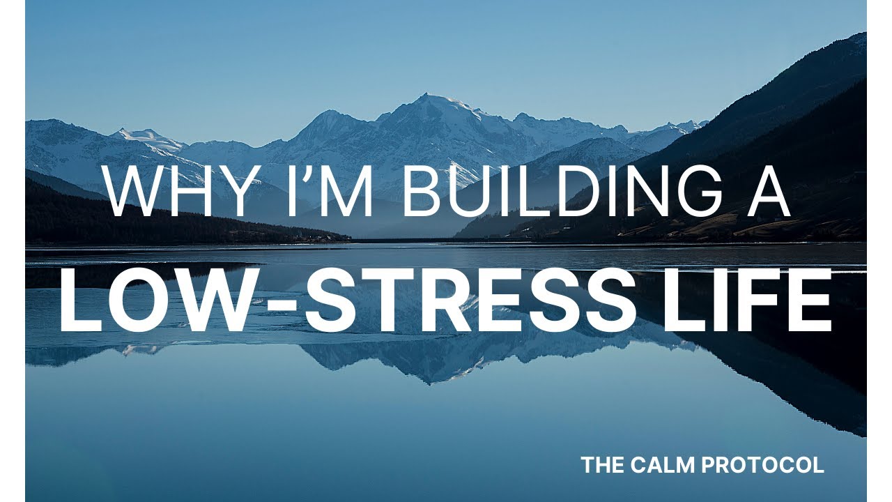 Why I&rsquo;m Building a Low-Stress Life (And How You Can Too)