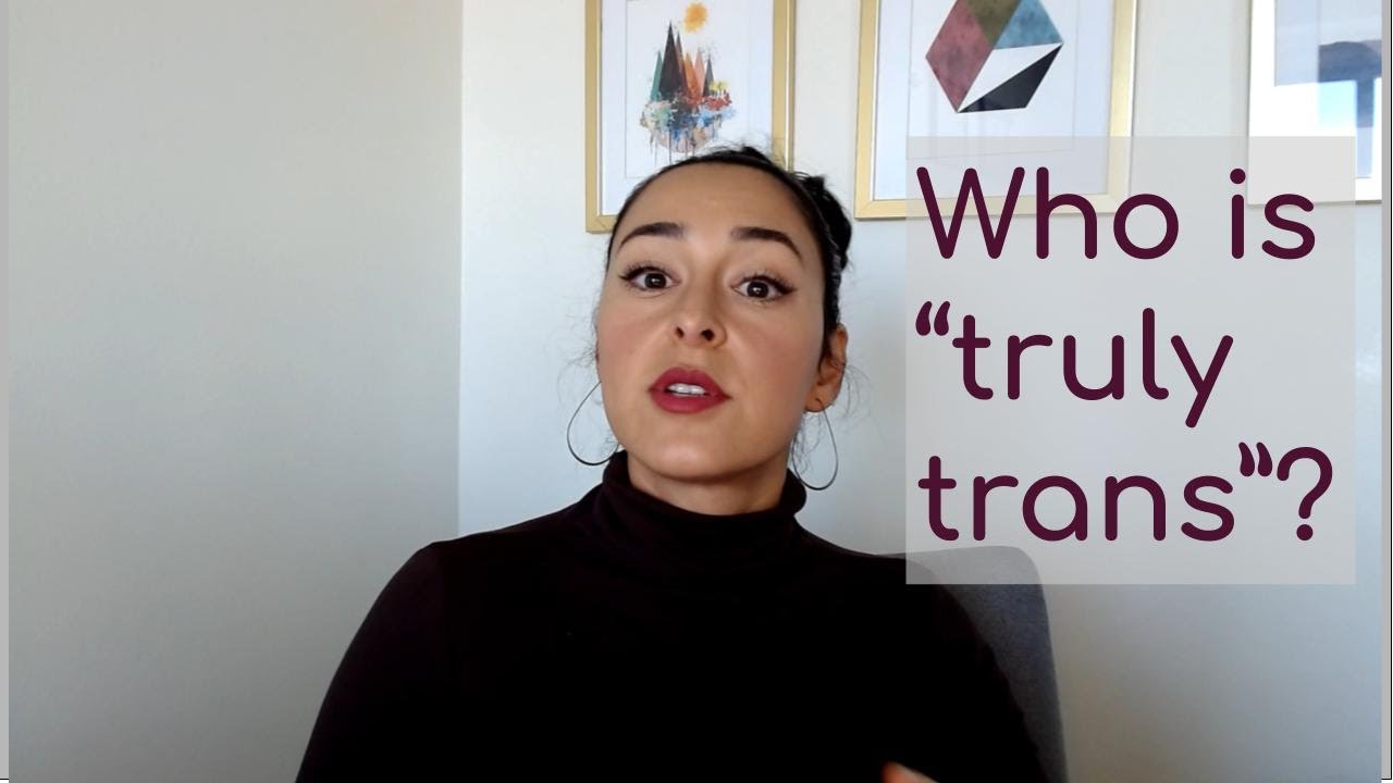 Who is 'truly trans' & can we put gender back into pandoras box?