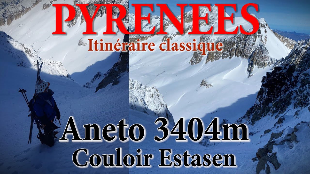 Pyrénées - Aneto 3404m - Couloir Estasen - Ski Alpinisme - Sommet des Pyrénées - Aragon