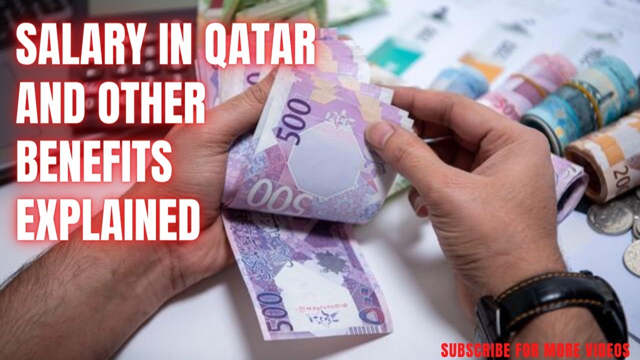Minimum Salary  Paid & Other Benefits For Employees to Expect in Qatar 2022/Mexcreationtv