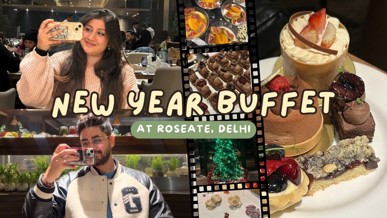 New Year Eve Buffet | The Roseate, Delhi 🍜🥘🥖
