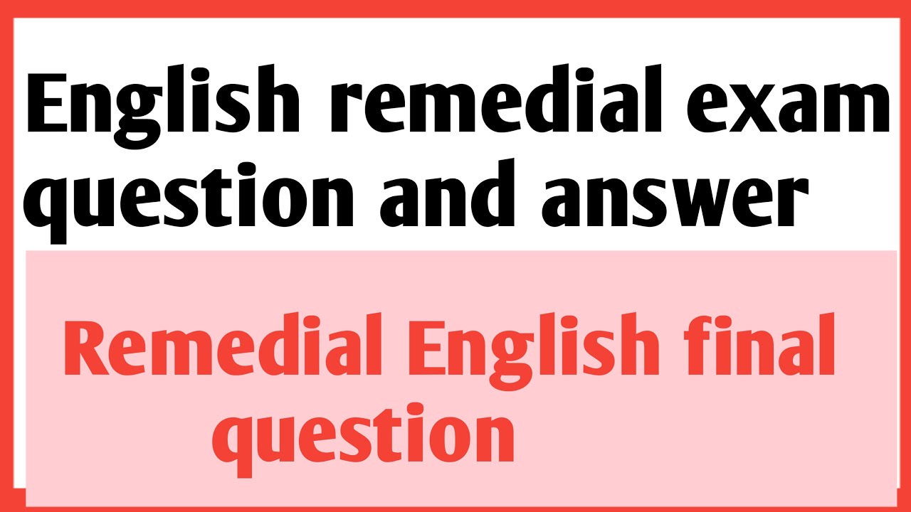 English remedial final exam