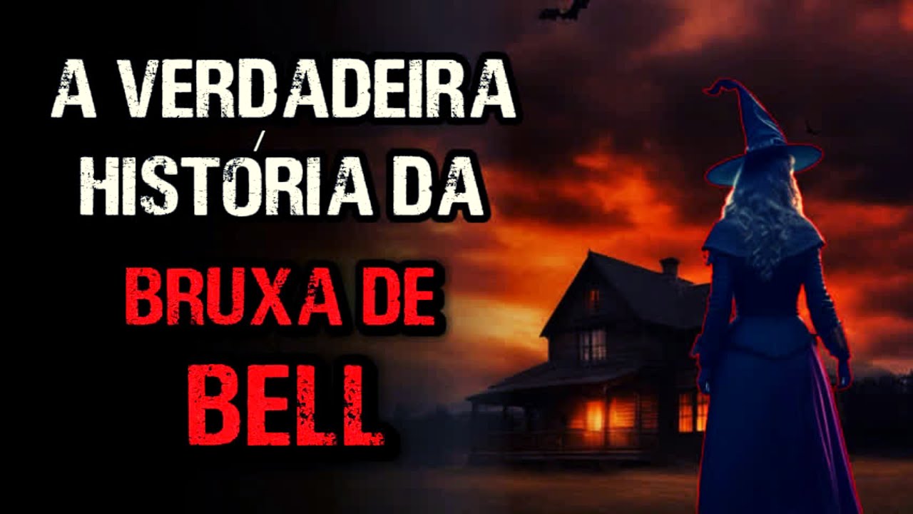 Bruxa de Bell - A Verdadeira História