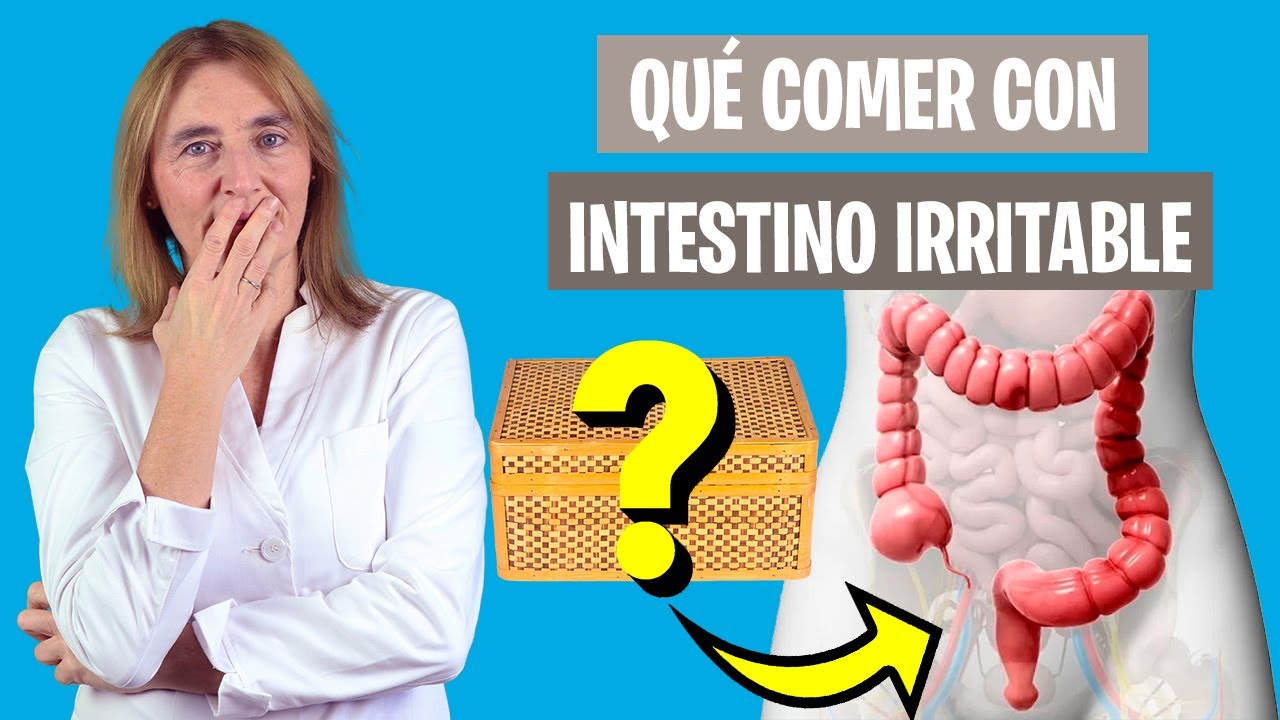 ESTO DEBES COMER con INTESTINO IRRITABLE | La mejor dieta con colon irritable | Nutrición clínica