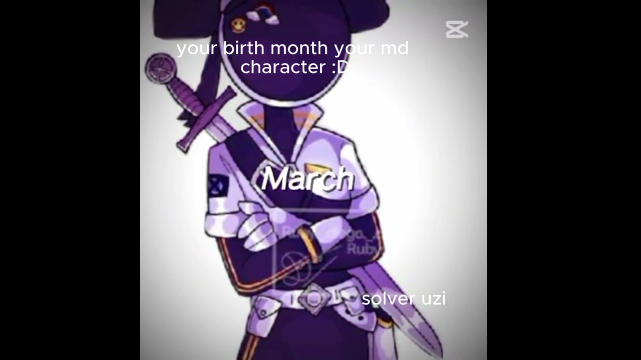 your birth month your md character