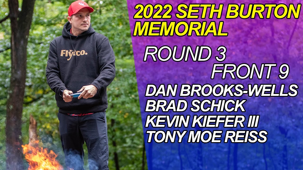 2022 Seth Burton Memorial Open I R3 F9 I BROOKS-WELLS, SCHICK, KIEFER, REISS