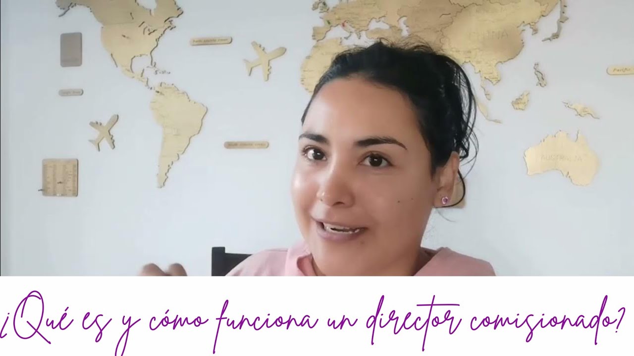 &iquest;Qu&eacute; es y c&oacute;mo funciona un director comisionado?