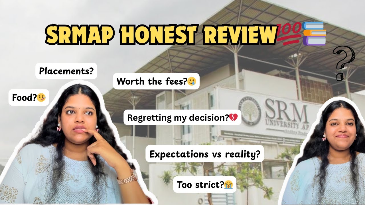 All About SRMAP 2025😍✨, Fee Structure, WORTH IT?🥲Campus life, Placements,Rules,Food quality,Exams🙏🏻