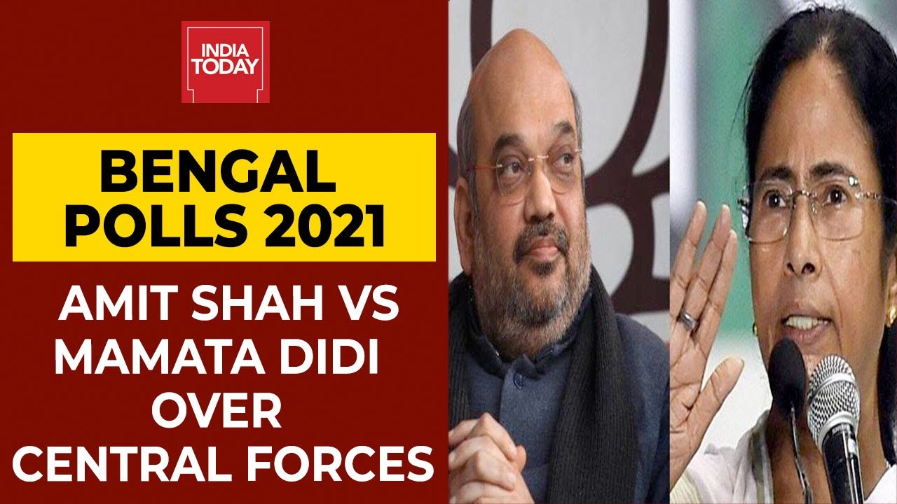 Amit Shah & Mamata Banerjee Faceoff Over Central Forces In Bengal | India Today