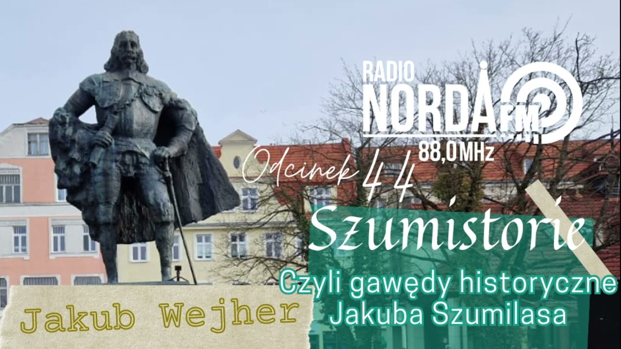 Szumistorie   Jakub Wejher