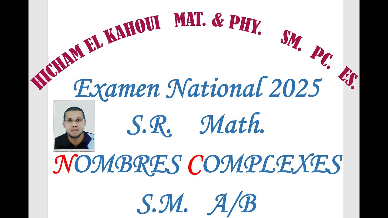 Examen National 2025 Session Rattrapage Math   NOMBRES COMPLEXES  S. M.