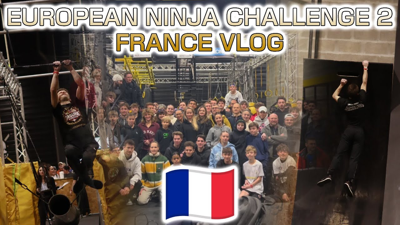 MY FIRST INTERNATIONAL NINJA WARRIOR COMPETITION IN FRANCE 🇫🇷  - European Ninja Challenge 2 [Vlog]