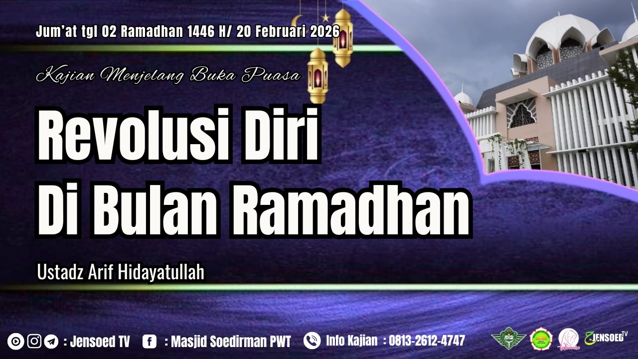 Revolusi Diri Di Bulan Ramadhan | Ustadz Arif Hidayatullah