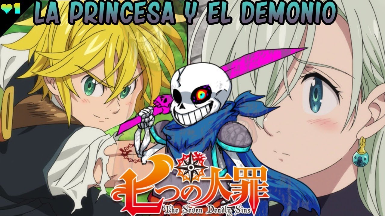 Dusttruts Sans en Nanatsu no Taizai [Capitulo 1] El demonio y La princesa