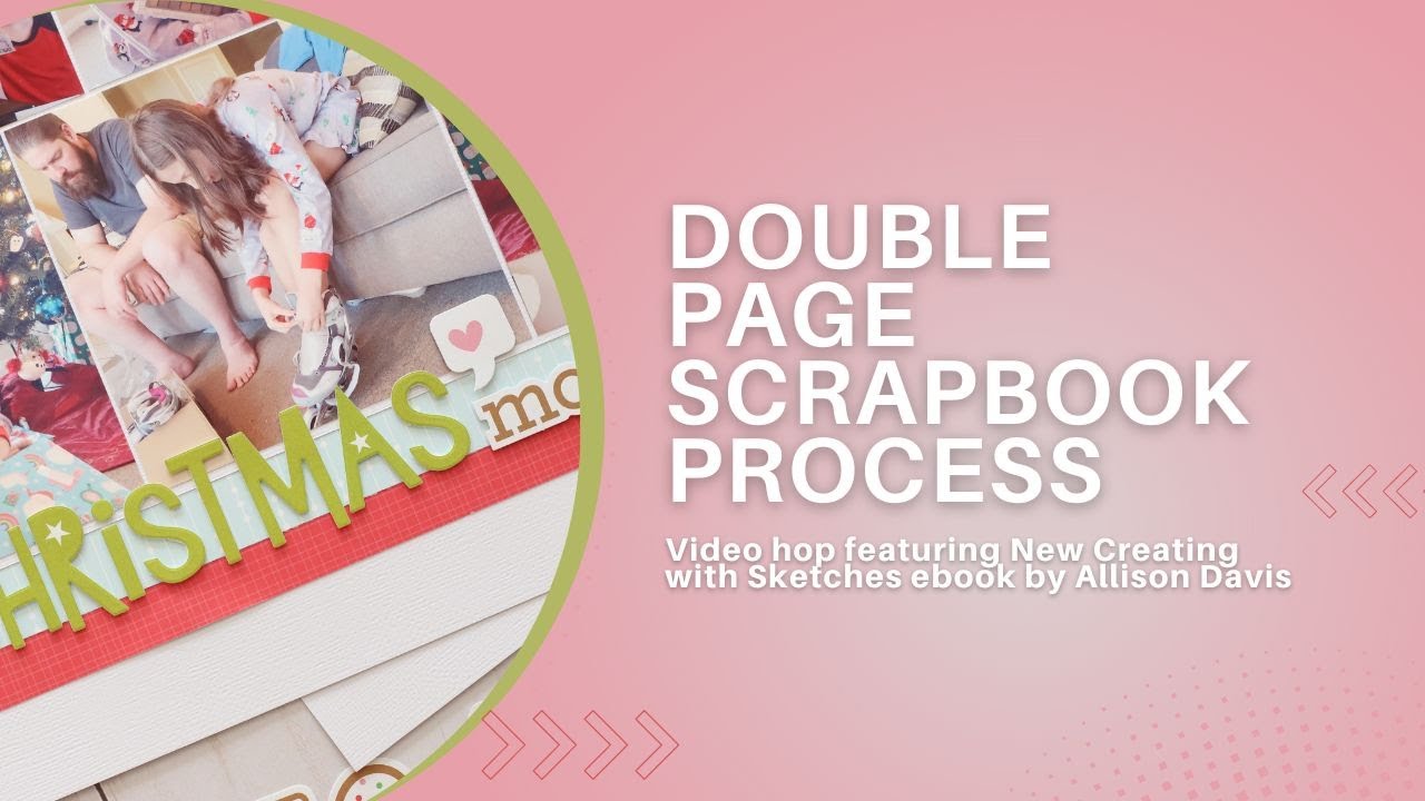 "Christmas Morning" | Creating with Sketches hop | Double Page Scrapbook Process | Doodlebug Xmas