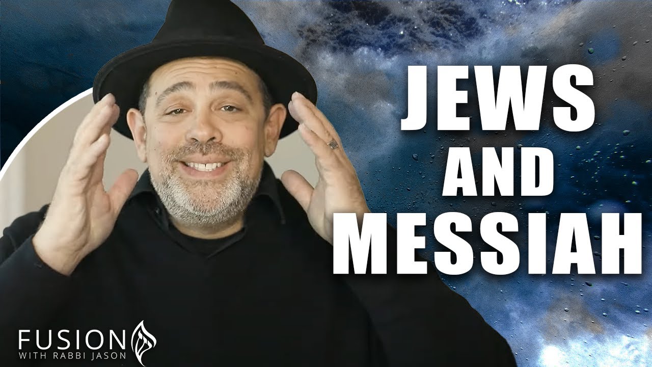 Rabbi Jason Sobel: Why do many Jews not Believe that Jesus is the Messiah?